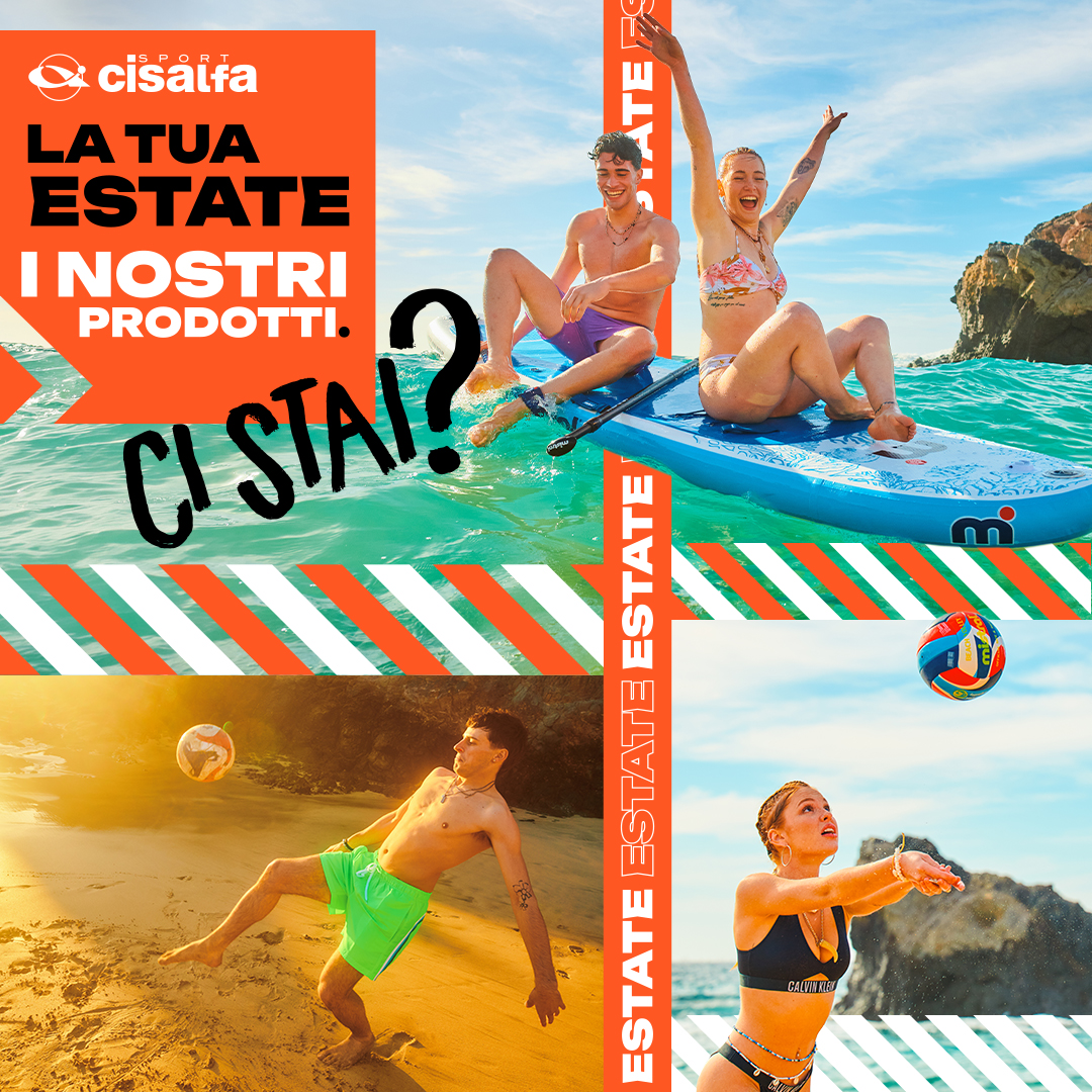 Cisalfa - La tua Estate, i nostri prodotti